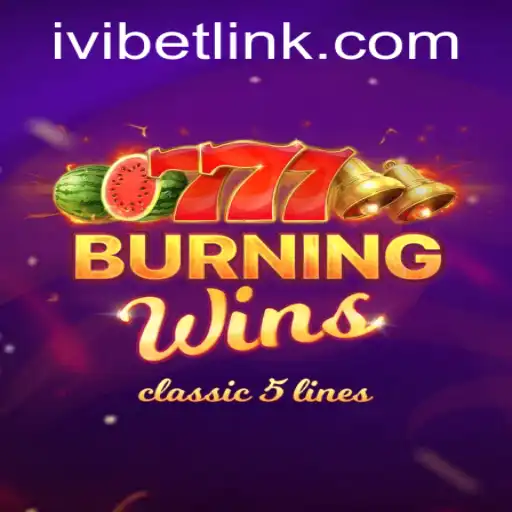 Exploring the Excitement of Burning Wins at Ivibet